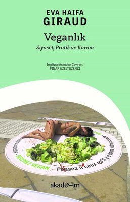 Veganlık: Siyaset Pratik ve Kuram | Akademim Yayıncılık