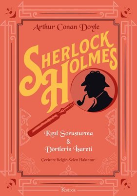 Sherlock Holmes: Kızıl Soruşturma - Dörtlerin İşareti - Bez Ciltli | Koridor Yayıncılık