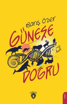 Güneşe Doğru | Dorlion Yayınevi