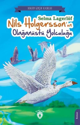 Nils Holgersson'un Olağanüstü Yolculuğu | Dorlion Yayınevi