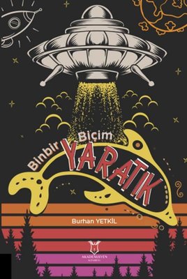 Binbir Biçim Yaratık | Akademisyen Kitabevi