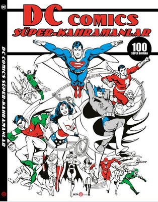 DC Comics - Süper Kahramanlar 100 Süper Boyama | Beta Kids