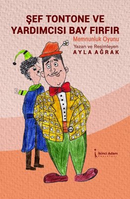 Şef Tontone ve Yardımcısı Bay Fırfır | İkinci Adam Yayınları