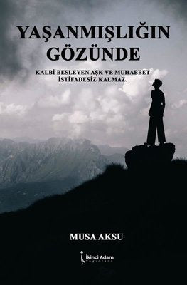 Yaşanmışlığın Gözünde | İkinci Adam Yayınları