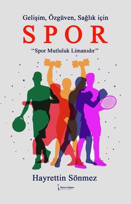 Spor - Gelişim Özgüven Sağlık İçin | İkinci Adam Yayınları