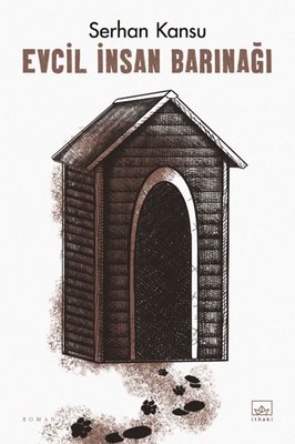 Evcil İnsan Barınağı | İthaki Yayınları