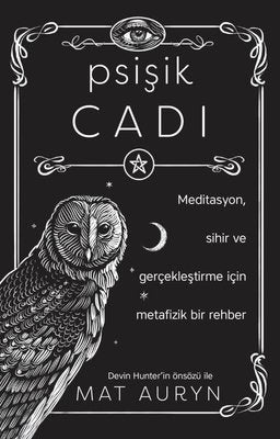 Psişik Cadı: Meditasyon Sihir ve Gerçekleştirme için Metafizik Bir Rehber | Butik Yayınları