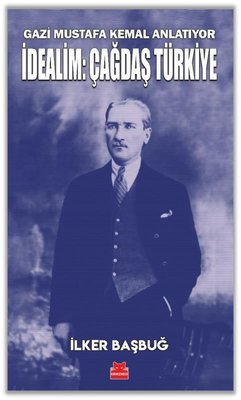 İdealim: Çağdaş Türkiye - Gazi Mustafa Kemal Anlatıyor | Kırmızı Kedi