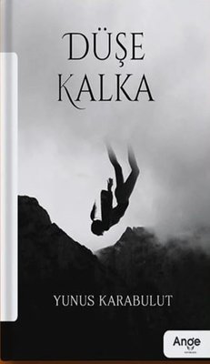 Düşe Kalka | Ange Yayınları