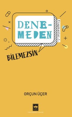 Denemeden Bilemezsin - Fragmanlar 1 | Ötüken Neşriyat Yayınları