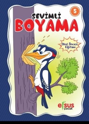 Sevimli Boyama 5 - Okul Öncesi Eğitimi | Efsus