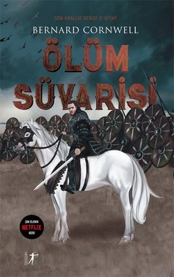 Ölüm Süvarisi - Son Krallık Serisi 2.Kitap | Artemis Yayınları
