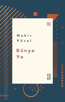 Dünya Ya | Ketebe Yayınları