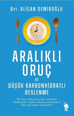 Aralıklı Oruç ve Düşük Karbonhidratlı Beslenme | Nemesis Kitap