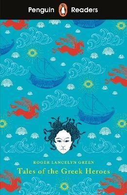 Penguin Readers Level 7: Tales of the Greek Heroes | Penguin Random House Children's UK