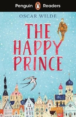 Penguin Readers Starter Level: The Happy Prince | Penguin Random House Children's UK