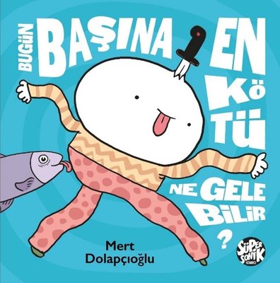 Bugün Başına En Kötü Ne Gelebilir? | Süpersonik Komiks (İnce Kapak)