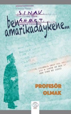Ben Amarikadaykene Profesör Olmak | Post Yayın