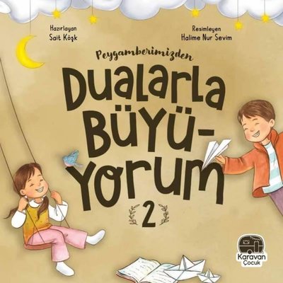 Peygamberimizden Dualarla Büyüyorum - 2 | Karavan Çocuk