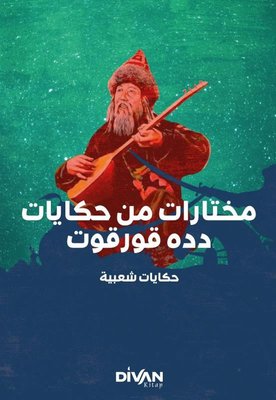 Dede Korkut'tan Seçmeler - Arapça | Divan Kitap