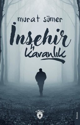İnşehir - Karanlık | Dorlion Yayınevi