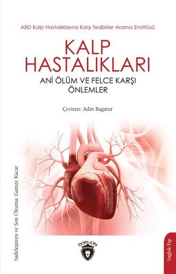 Kalp Hastalıkları Ani Ölüm ve Felce Karşı Önlemler | Dorlion Yayınevi