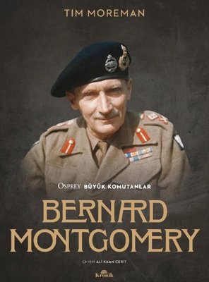 Bernard Montgomery - Osprey Büyük Komutanlar | Kronik Kitap