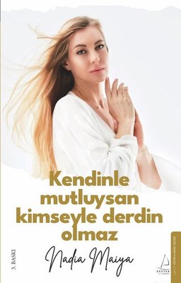 Kendinle Mutluysan Kimseyle Derdin Olmaz | Destek Yayınları