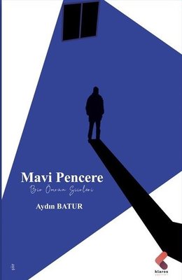 Mavi Pencere - Bir Ömrün Şiirleri | Klaros Yayınları