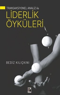 Liderlik Öyküleri - Transaksiyonel Analiz İle | Pozitif Yayıncılık (İnce Kapak)