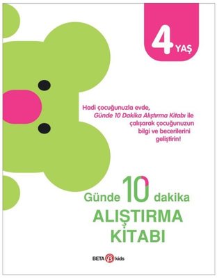 Günde 10 Dakika Alıştırma Kitabı - 4 Yaş | Beta Kids