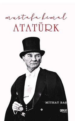 Mustafa Kemal Atatürk | Gece Kitaplığı