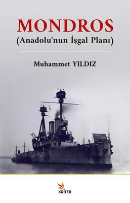 Mondros - Anadolu'nun İşgal Planı | Kriter