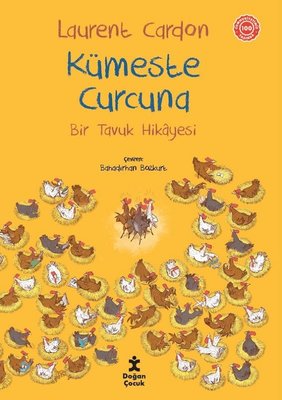 Kümeste Curcuna - Bir Tavuk Hikayesi | Doğan Çocuk (İnce Kapak)