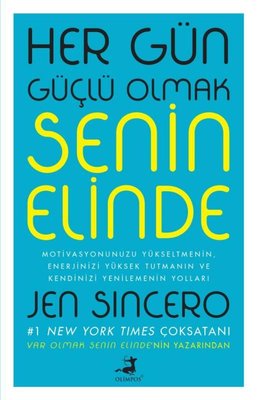 Her Gün Güçlü Olmak Senin Elinde | Olimpos Yayınları