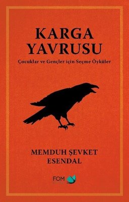 Karga Yavrusu - Çocuklar ve Gençler için Seçme Öyküler | Fom Kitap