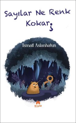 Sayılar Ne Renk Kokar? | İki Eylül Yayınevi