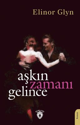 Aşkın Zamanı Gelince | Dorlion Yayınevi