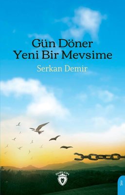 Gün Döner Yeni Bir Mevsime | Dorlion Yayınevi