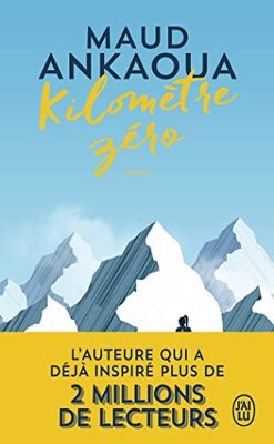 KILOMETRE ZERO - LE CHEMIN DU BONHEUR | J'ai lu