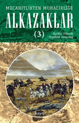 Alkazaklar 3 - Mücahitlikten Muhacirliğe | Kayıt