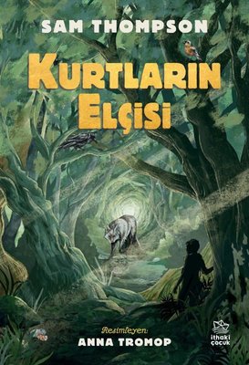 Kurtların Elçisi | İthaki Çocuk (İnce Kapak)