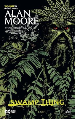 Swamp Thing Efsanesi: 4, Cilt | İthaki Yayınları