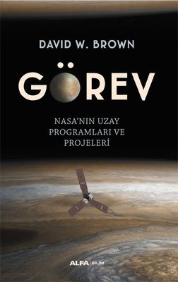 Görev: Nasa'nın Uzay Programları ve Projeleri | Alfa Yayınları