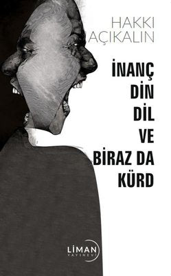 İnanç Din Dil ve Biraz da Kürd | Liman Yayınevi
