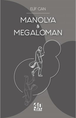 Manolya ve Megaloman | 40 Kitap