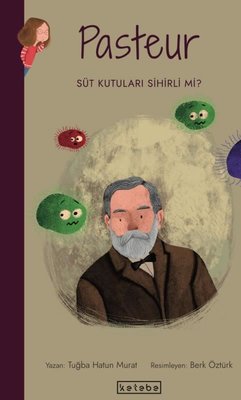 Pasteur-Süt Kutuları Sihirli mi? Parlak Fikirler | Ketebe Yayınları