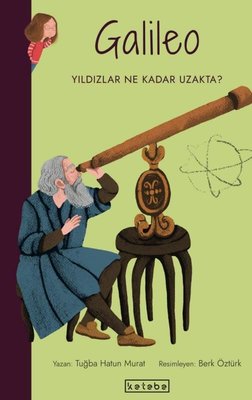 Galileo-Yıldızlar Ne Kadar Uzakta? Parlak Fikirler | Ketebe Yayınları