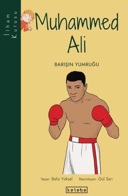 Muhammed Ali: Barışın Yumruğu-İlham Kutusu | Ketebe Yayınları