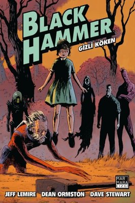 Black Hammer Cilt 1 - Gizli Köken | Marmara Çizgi